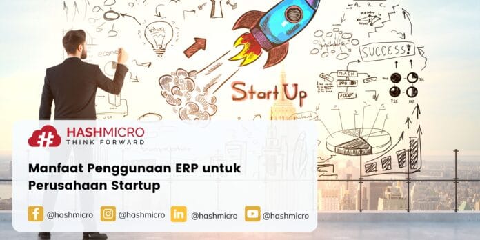 Manfaat Penggunaan ERP untuk Perusahaan Startup