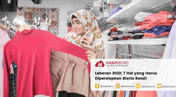 Lebaran 2022: 7 Hal yang Harus Dipersiapkan Bisnis Retail