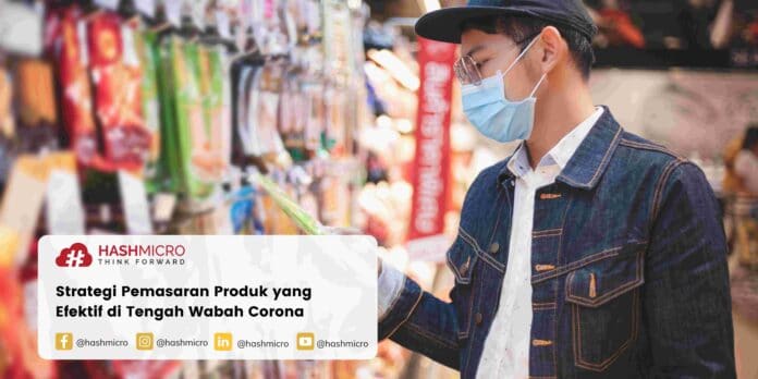 Strategi Pemasaran Produk yang Efektif di Tengah Wabah Corona