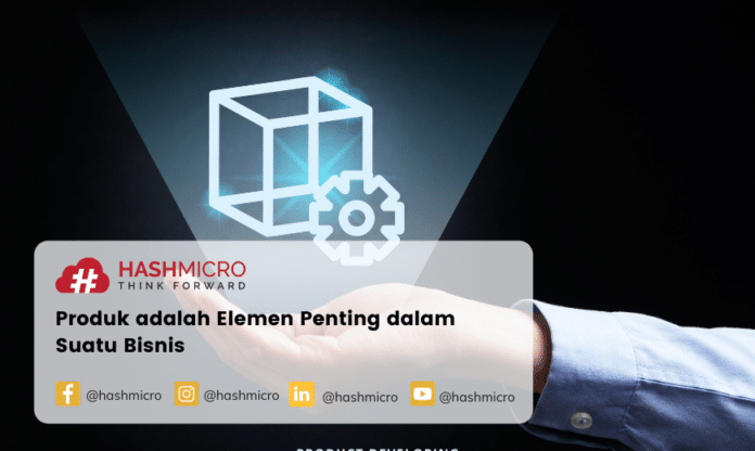 Produk adalah Elemen Penting dalam Suatu Bisnis