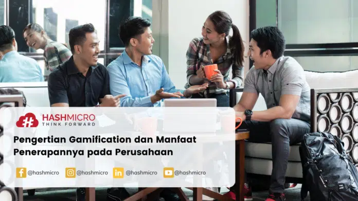 Pengertian Gamification dan Manfaatnya bagi Perusahaan