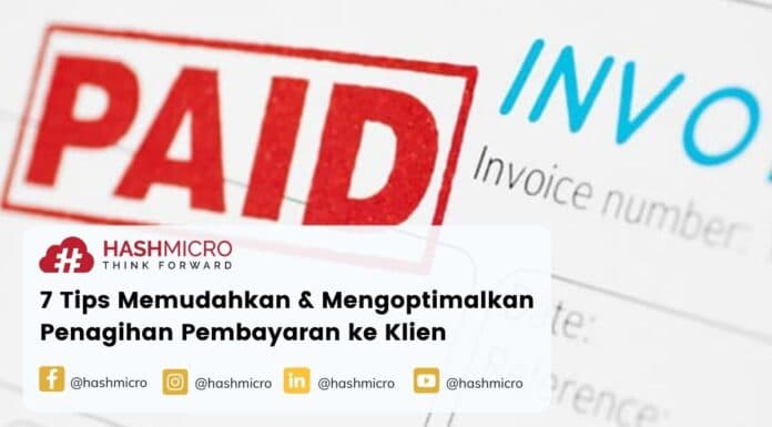 7 Tips Memudahkan & Mengoptimalkan Penagihan Pembayaran ke Klien