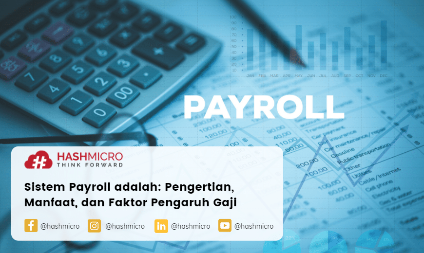 Sistem Payroll Adalah Pengertian Manfaat Dan Unsur Gaji