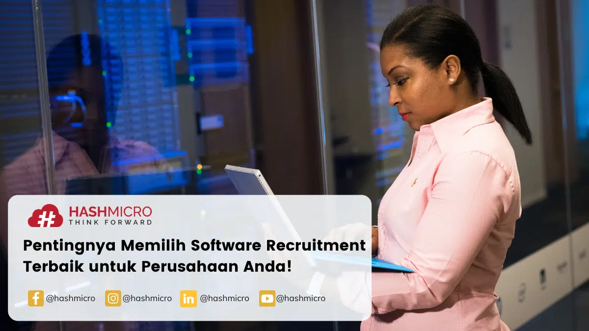 Pentingnya Memilih Software Recruitment Terbaik untuk Perusahaan Anda!