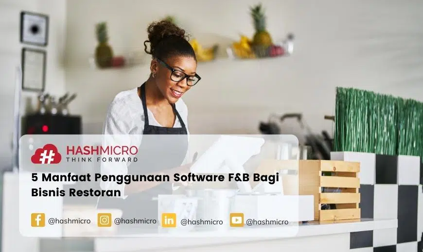 5 Manfaat Penggunaan Software F&B Bagi Bisnis Restoran