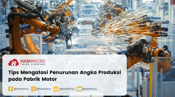 Tips mengatasi penurunan angka produksi pada pabrik motor