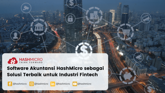 Tingkatkan profitabilitas industri fintech dengan software akuntansi HashMicro