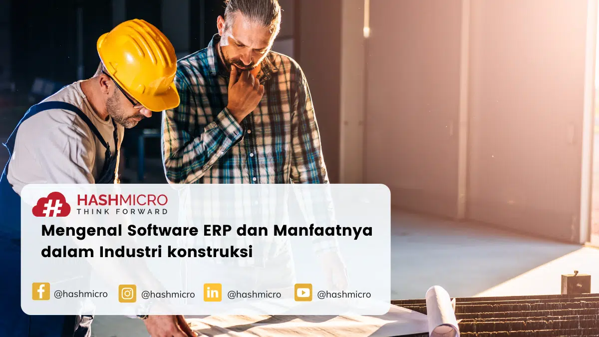 Mengenal Software ERP dan Manfaatnya dalam Industri konstruksi