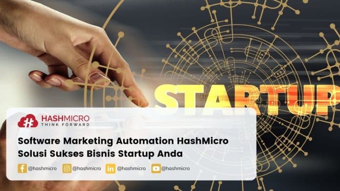 Software Marketing Automation HashMicro Solusi Sukses Bisnis Startup Anda